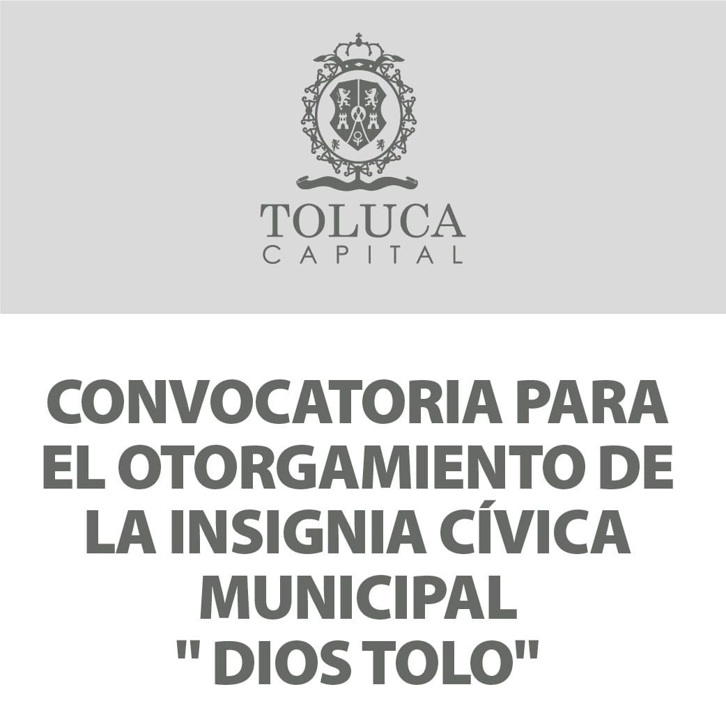 2021-10-12-lanza-toluca-convocatoria-para-insignia-civica-municipal-dios-tolo