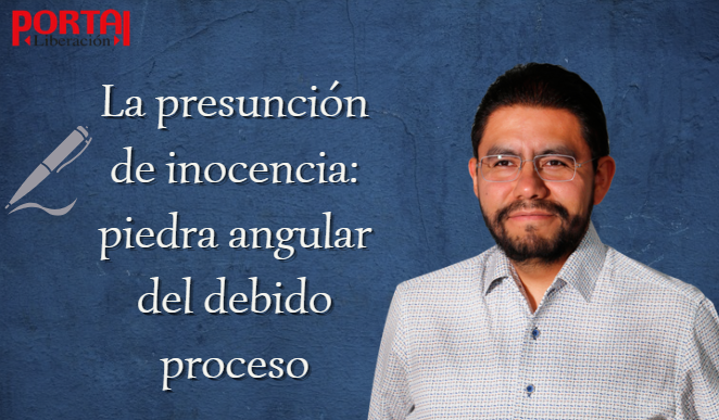 la-presuncion-de-inocencia-piedra-angular-del-debido-proceso